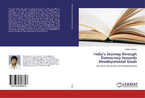 Indias Journey through Democracy towards Developmental Goals: Successes, Blemishes and the Road Ahead