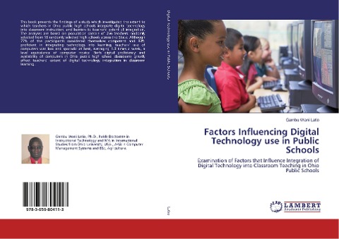 Factors Influencing Digital Technology use in Public Schools: Examination of Factors that Influence Integration of Digital Technology into Classroom Teaching in Ohio Public Schools