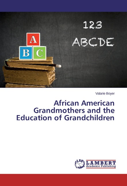 African American Grandmothers and the Education of Grandchildren