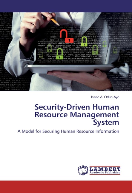 Security-Driven Human Resource Management System: A Model for Securing Human Resource Information