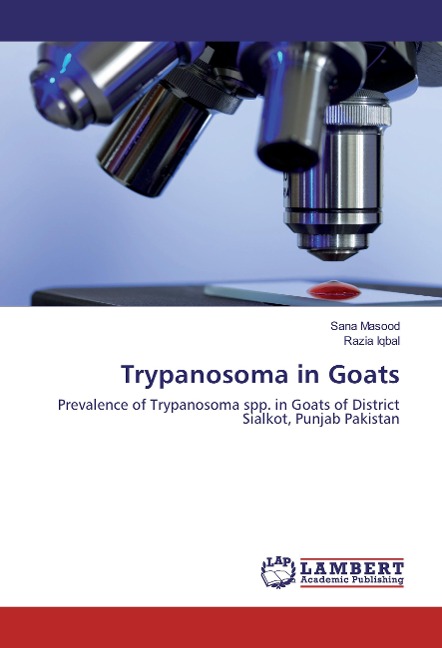 Trypanosoma in Goats: Prevalence of Trypanosoma spp. in Goats of District Sialkot, Punjab Pakistan