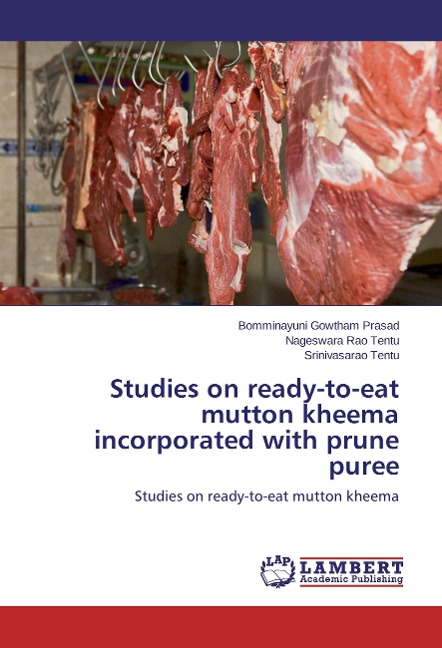 Studies on ready-to-eat mutton kheema incorporated with prune puree: Studies on ready-to-eat mutton kheema
