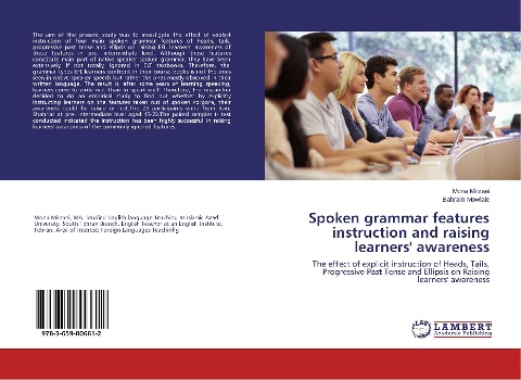 Spoken grammar features instruction and raising learners awareness: The effect of explicit instruction of Heads, Tails, Progressive Past Tense and Ellipsis on Raising learners awareness