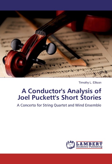 A Conductor's Analysis of Joel Puckett's Short Stories: A Concerto for String Quartet and Wind Ensemble