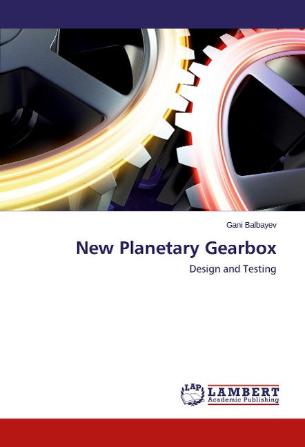 New Planetary Gearbox: Design and Testing
