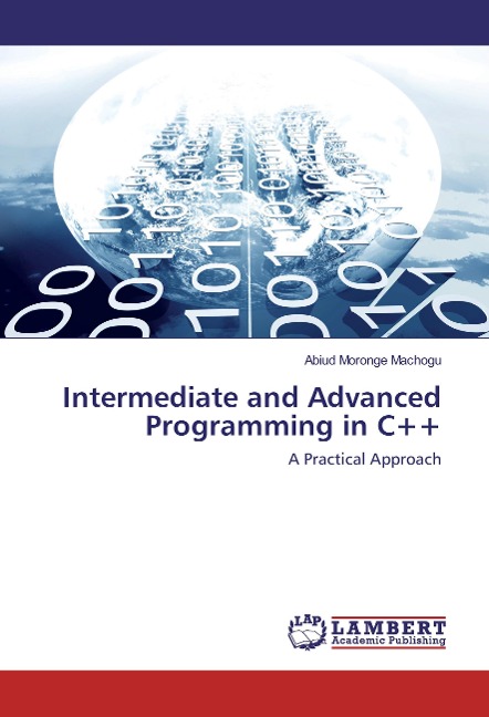 Intermediate and Advanced Programming in C++: A Practical Approach