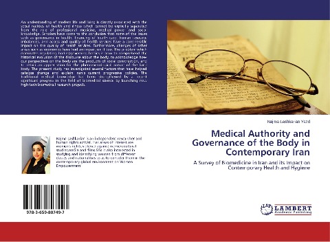 Medical Authority and Governance of the Body in Contemporary Iran: A Survey of Biomedicine in Iran and its Impact on Contemporary Health and Hygiene