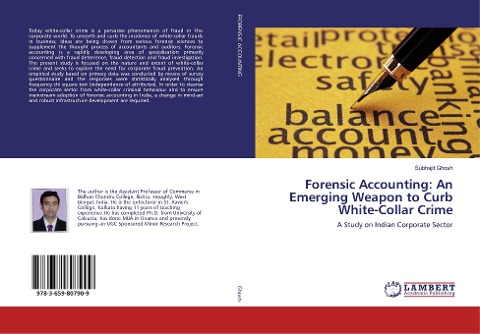 Forensic Accounting: An Emerging Weapon to Curb White-Collar Crime: A Study on Indian Corporate Sector