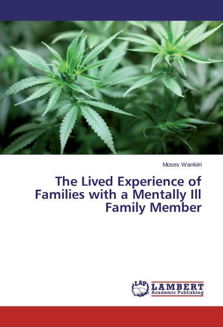 The Lived Experience of Families with a Mentally Ill Family Member