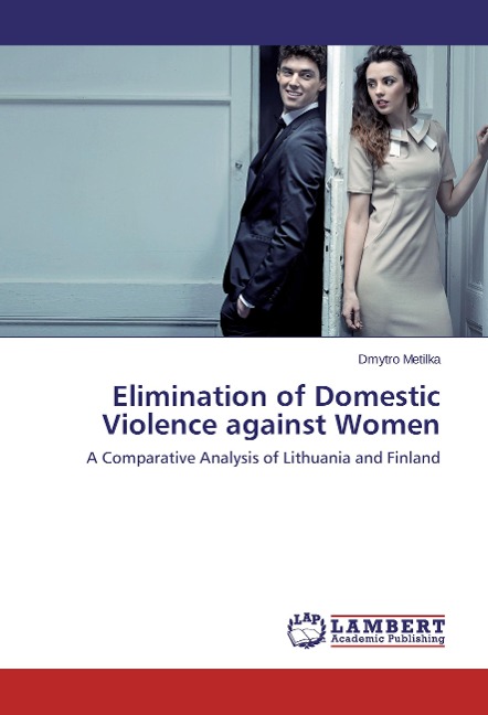 Elimination of Domestic Violence against Women: A Comparative Analysis of Lithuania and Finland