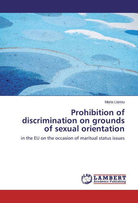 Prohibition of discrimination on grounds of sexual orientation: in the EU on the occasion of maritual status issues