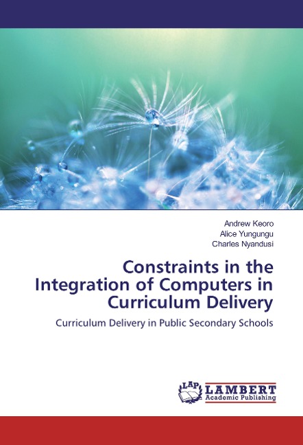 Constraints in the Integration of Computers in Curriculum Delivery: Curriculum Delivery in Public Secondary Schools