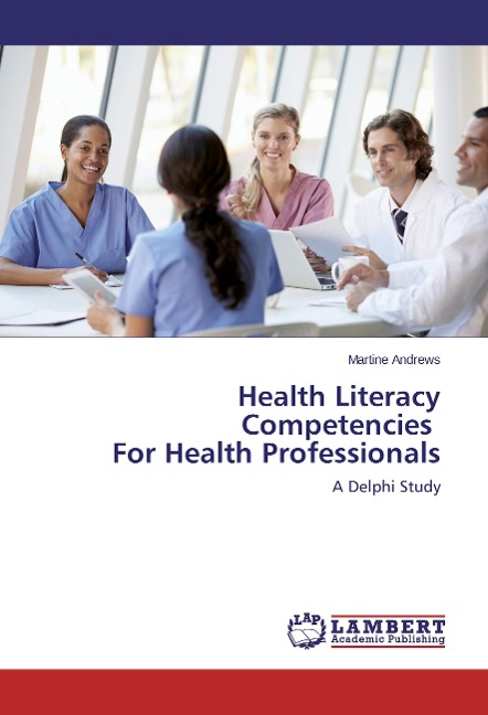 Health Literacy Competencies For Health Professionals: A Delphi Study