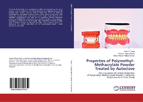 Properties of Polymethyl-Methacrylate Powder Treated by Autoclave: The Evaluation of Certain Properties of Polymethyl-Methacrylate Powder Treated by Autoclave.An in Vitro Study