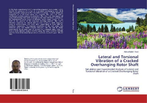 Lateral and Torsional Vibration of a Cracked Overhanging Rotor Shaft: Simulation and Experimental Analysis of Lateral and Torsional Vibration of a Cracked Overhanging Rotor Shaft