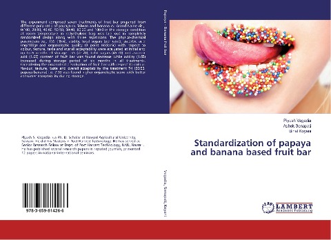 Standardization of papaya and banana based fruit bar