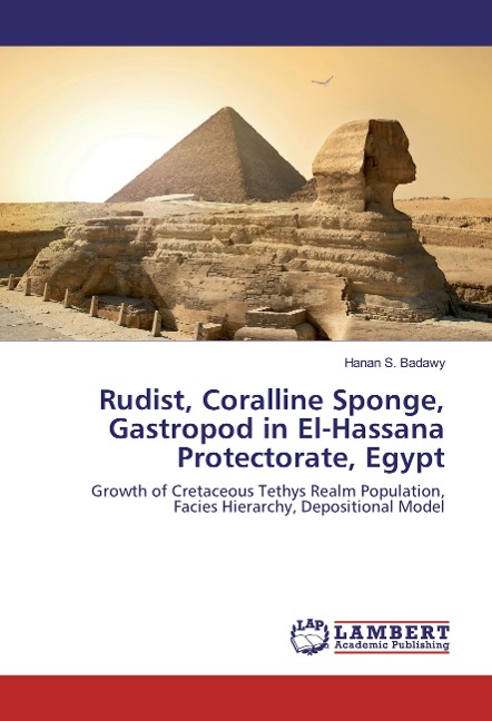 Rudist, Coralline Sponge, Gastropod in El-Hassana Protectorate, Egypt: Growth of Cretaceous Tethys Realm Population, Facies Hierarchy, Depositional Model