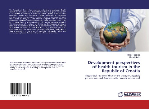 Development perspectives of health tourism in the Republic of Croatia: Theoretical review of the current situation, possible perspectives and Axis Specialty Hospital case report