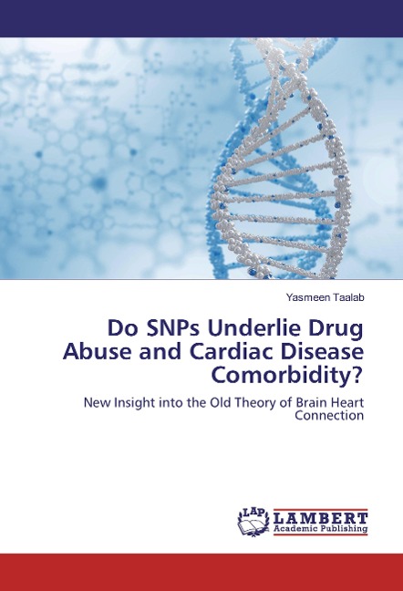 Do SNPs Underlie Drug Abuse and Cardiac Disease Comorbidity?: New Insight into the Old Theory of Brain Heart Connection