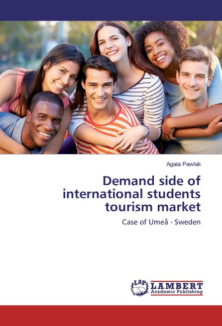 Demand side of international students tourism market: Case of Umeå - Sweden