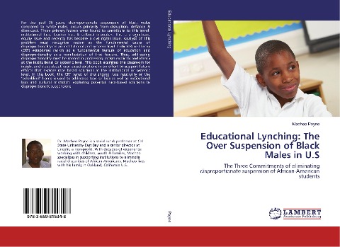 Educational Lynching: The Over Suspension of Black Males in U.S: The Three Commitments of eliminating disproportionate suspension of African-American students
