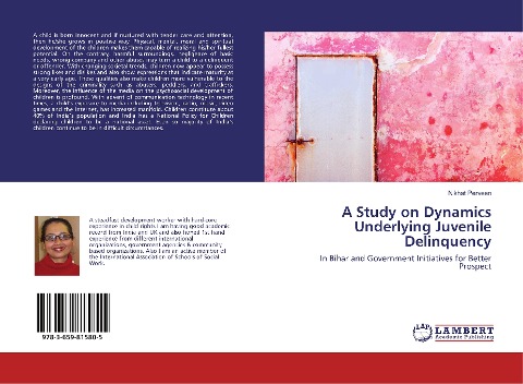 A Study on Dynamics Underlying Juvenile Delinquency: In Bihar and Government Initiatives for Better Prospect