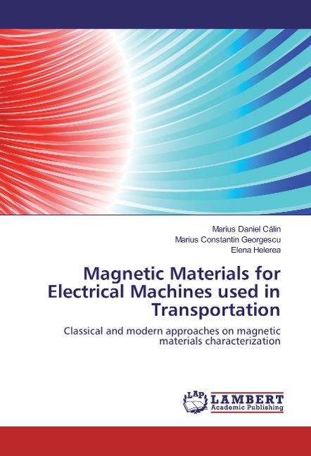 Magnetic Materials for Electrical Machines used in Transportation: Classical and modern approaches on magnetic materials characterization