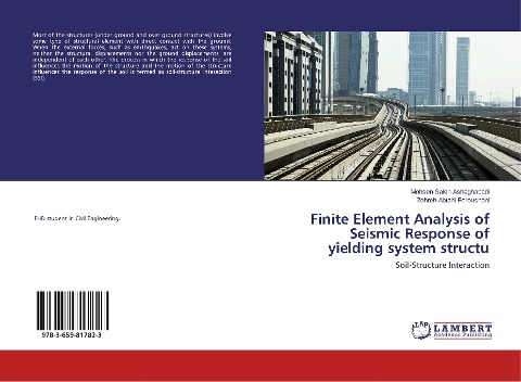 Finite Element Analysis of Seismic Response of yielding system structu: Soil-Structure Interaction