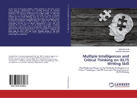 Multiple Intelligences and Critical Thinking on IELTS Writing Skill: The Predictive Power of the Multiple Intelligences & Critical Thinking of the EFL Learners Performance on IELTS Writing