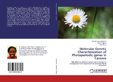 Molecular Genetic Characterization of Photoperiodic genes in Cassava: (Manihot esculenta Crantz) and attempts to manipulate their expression to promote floral induction