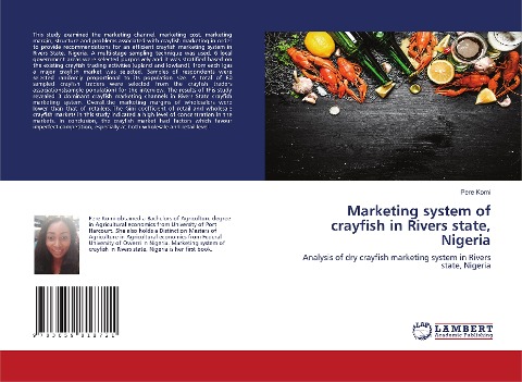 Marketing system of crayfish in Rivers state, Nigeria: Analysis of dry crayfish marketing system in Rivers state, Nigeria