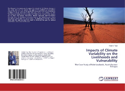 Impacts of Climate Variability on the Livelihoods and Vulnerability: The Case Study of Bale Lowlands, South Eastern Ethiopia