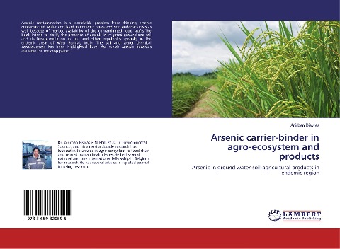 Arsenic carrier-binder in agro-ecosystem and products: Arsenic in ground water-soil-agricultural products in endemic region