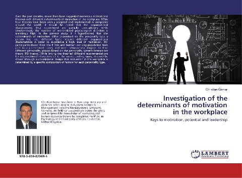 Investigation of the determinants of motivation in the workplace: Keys to motivation, potential and leadership