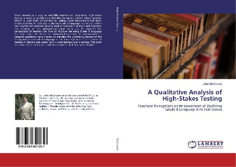 A Qualitative Analysis of High-Stakes Testing: Teachers Perceptions on Improvement of Declining Grade 8 Language Arts Test Scores