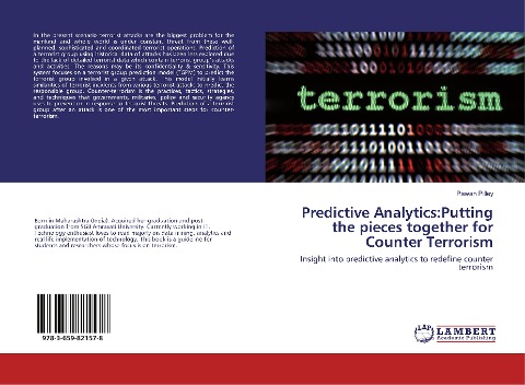 Predictive Analytics:Putting the pieces together for Counter Terrorism: Insight into predictive analytics to redefine counter terrorism