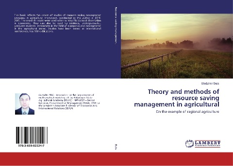 Theory and methods of resource saving management in agricultural production: On the example of regional agriculture