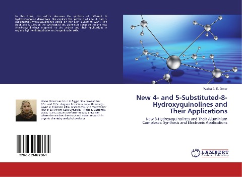 New 4- and 5-Substituted-8-Hydroxyquinolines and Their Applications: New 8-Hydroxyquinolines and Their Aluminium Complexes: Synthesis and Electronic Applications