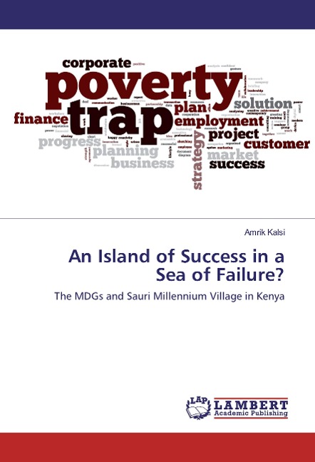 An Island of Success in a Sea of Failure?: The MDGs and Sauri Millennium Village in Kenya