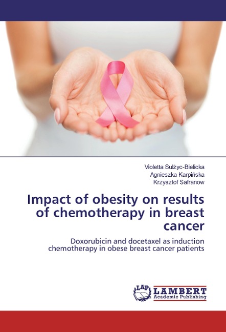 Impact of obesity on results of chemotherapy in breast cancer: Doxorubicin and docetaxel as induction chemotherapy in obese breast cancer patients
