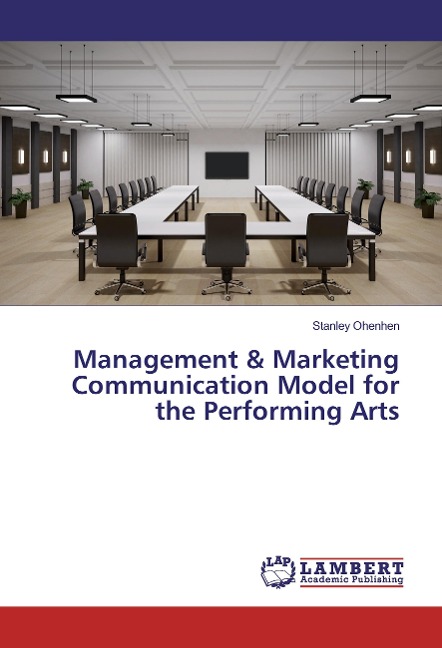 Management & Marketing Communication Model for the Performing Arts