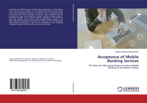 Acceptance of Mobile Banking Services: The Roles of Influencing Factors to Induce Mobile Banking in Sri Lankan Context
