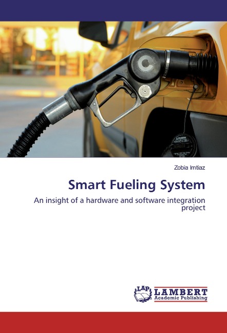 Smart Fueling System: An insight of a hardware and software integration project