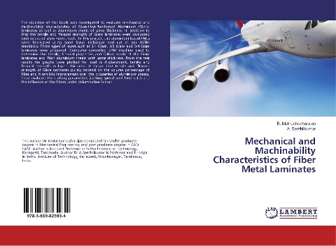 Mechanical and Machinability Characteristics of Fiber Metal Laminates