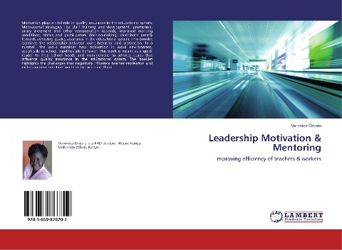 Leadership Motivation & Mentoring: Improving efficiency of teachers & workers