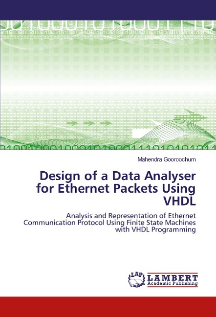 Design of a Data Analyser for Ethernet Packets Using VHDL: Analysis and Representation of Ethernet Communication Protocol Using Finite State Machines with VHDL Programming