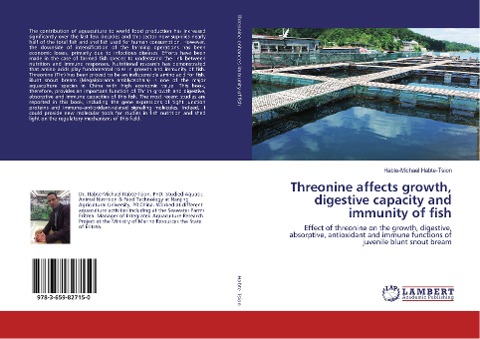 Threonine affects growth, digestive capacity and immunity of fish: Effect of threonine on the growth, digestive, absorptive, antioxidant and immune functions of juvenile blunt snout bream