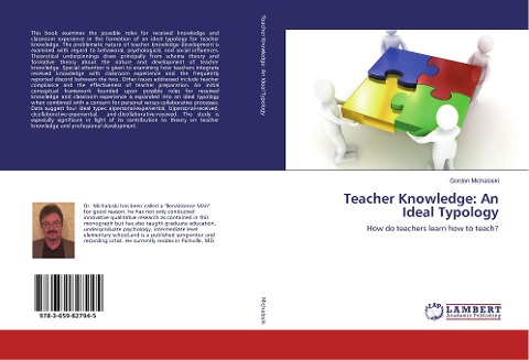 Teacher Knowledge: An Ideal Typology: How do teachers learn how to teach?