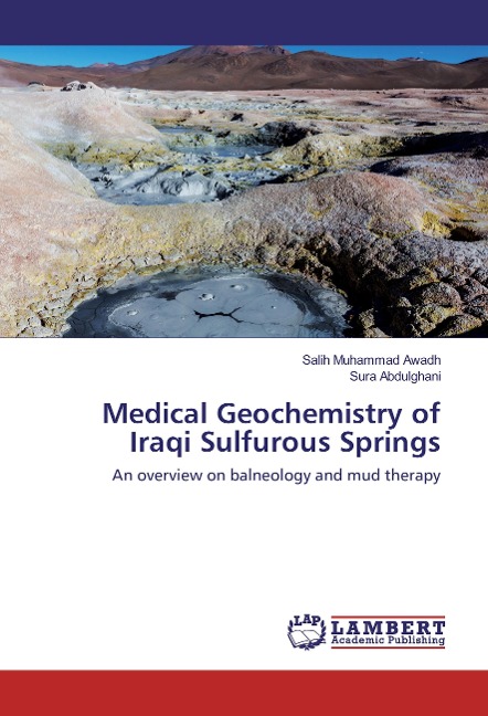 Medical Geochemistry of Iraqi Sulfurous Springs: An overview on balneology and mud therapy