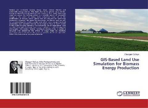 GIS-Based Land Use Simulation for Biomass Energy Production